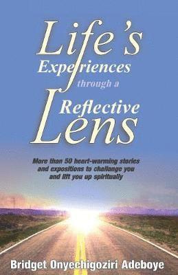 Life's Experiences Through a Reflective Lense 1