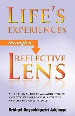 Life's Experiences Through a Reflective Lens 1