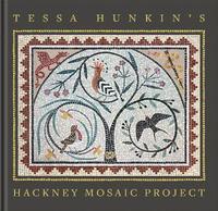 bokomslag Tessa Hunkin's Hackney Mosaic Project
