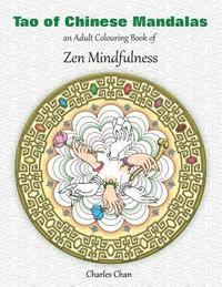 bokomslag Tao of Chinese Mandalas: An Adult Colouring Book of Zen Mindfulness