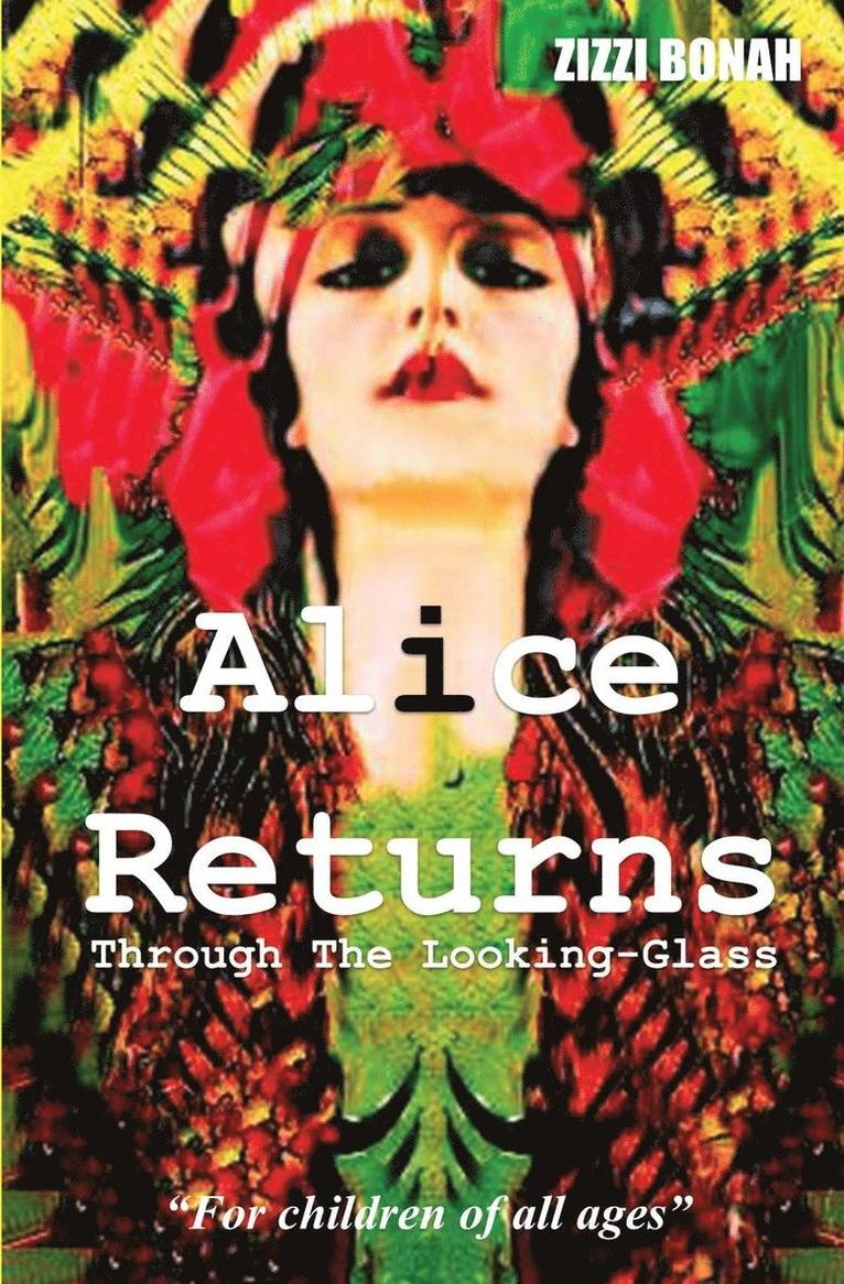 Alice Returns Through The Looking-Glass 1