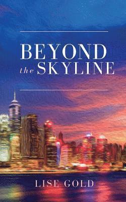 Lise Gold - Beyond the Skyline, Häftad