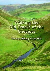 bokomslag Walking the Old Tracks of the Cheviots