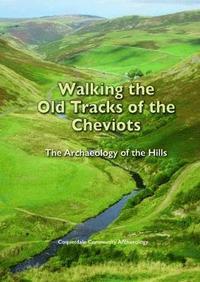 bokomslag Walking the Old Tracks of the Cheviots