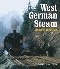 bokomslag West German Steam in Colour 1955-1975