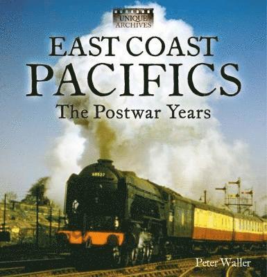 East Coast Pacifics : The Postwar Years 1