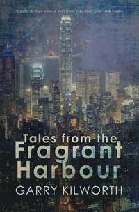 bokomslag Tales from the Fragrant Harbour