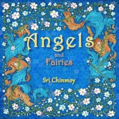 Sri Chinmoy - Angels and Fairies, Häftad