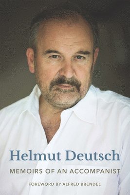 Helmut Deutsch - Memoirs of an Accompanist, Häftad