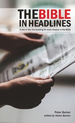 Helen Barker, Peter Barker - Bible in Headlines, Häftad