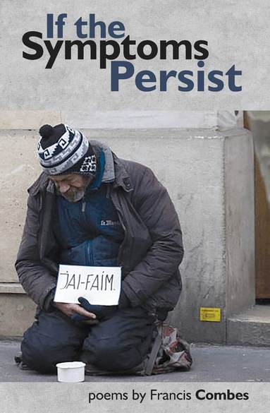 Francis Combes - If the Symptoms Persist, Häftad