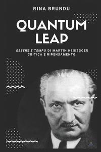 bokomslag Quantum Leap: Essere E Tempo Di Martin Heidegger. Critica E Ripensamento