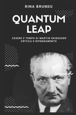 Rina Brundu, Ipazia Books - Quantum Leap: Essere E Tempo Di Martin Heidegger. Critica E Ripensamento, Häftad