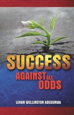 Success Against All Odds 1