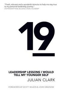 bokomslag 19: Leadership Lessons I Would Tell My Younger Self