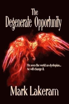 bokomslag Degenerate Opportunity
