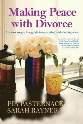 Sarah Rayner, Pia Pasternack - Making Peace with Divorce, Häftad