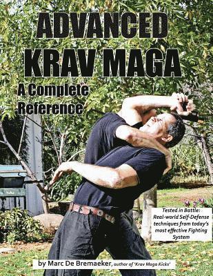 Advanced Krav Maga: A Complete Reference 1