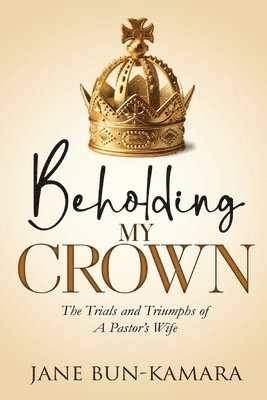 Beholding My Crown 1