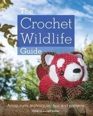 The Crochet Wildlife Guide 1