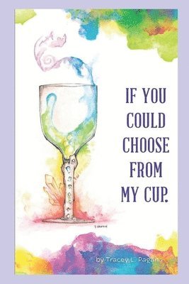 Susan Talbot - If You Could Choose From My Cup, Häftad