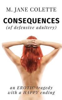 bokomslag Consequences (Of Defensive Adultery)