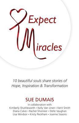 Sue Dumais - Expect Miracles, Häftad