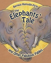 bokomslag The Elephants' Tale and Other Fabulous Fables