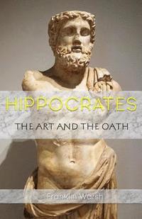 bokomslag Hippocrates - The Art and the Oath