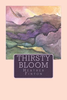 Thirsty Bloom 1