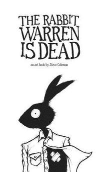 bokomslag The Rabbit Warren is Dead