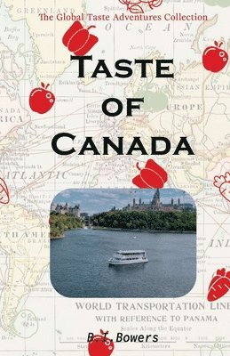 B I Bowers, B. I. Bowers - Taste Of Canada, Häftad
