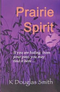 bokomslag Prairie Spirit: A Memoir