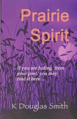 Prairie Spirit: A Memoir 1