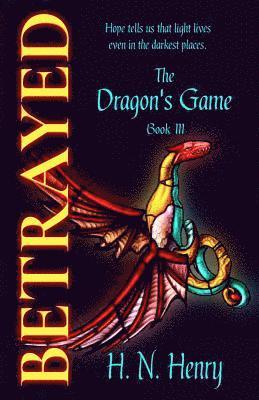 bokomslag BETRAYED The Dragon's Game Book III