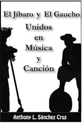 bokomslag El jíbaro y el gaucho unidos en música y canción