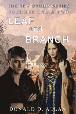 bokomslag Leaf and Branch (New Druids Series Vol 1 & 2)