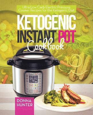 bokomslag Ketogenic Instant Pot Cookbook