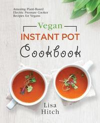 bokomslag Vegan Instant Pot Cookbook