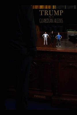 Trump & The Guardian Aliens