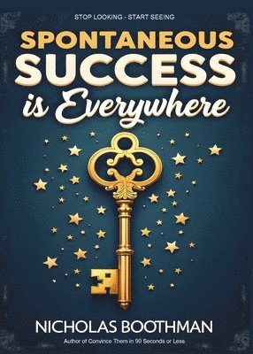 Spontaneous Success is Everywhere