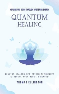 bokomslag Quantum Healing