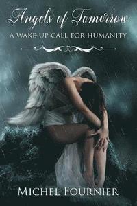 bokomslag Angels of Tomorrow - A Wake-Up Call for Humanity