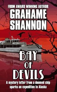 bokomslag Bay of Devils: A mystery letter from a doomed ship sparks an expedition to Alaska