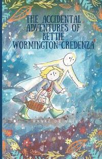bokomslag The accidental adventures of Bettie Wormington-Credenza
