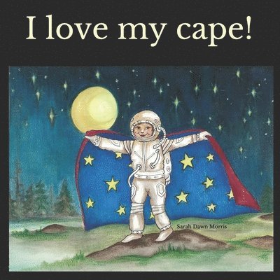 I love my cape! 1