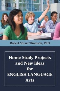 bokomslag Home Study Projects and New Ideas for English Language Arts
