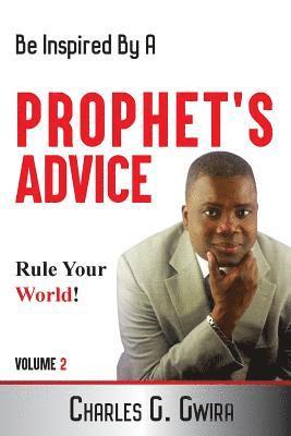 A Prophet's Advice - Book 2: Steps, Advice and Confessions For The Journey of Life 1