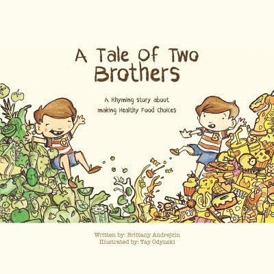 A Tale of Two Brothers: A Rhyming Story About Making Healthy Choices 1