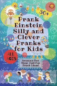 bokomslag PrankEinstein Silly and Clever Pranks for Kids